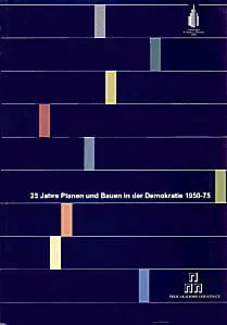 25 Jahre Planen und Bauen in der Demokratie 1950-1975