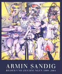 Armin Sandig – Bilder und Zeichnungen 1999-2004