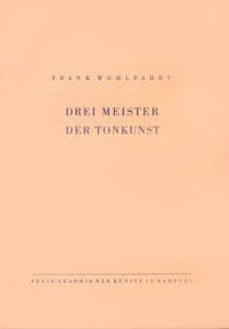 Frank Wohlfahrt – Drei Meister der Tonkunst