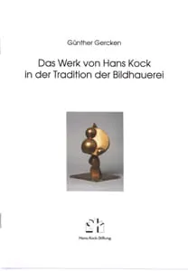 Günther Gercken: Das Werk von Hans Kock in der Tradition der Bildhauerei