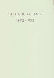 Carl Albert Lange 1892-1952