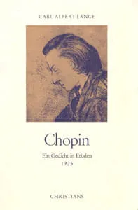 Carl Albert Lange – Chopin: Ein Gedicht in Etüden, 1925